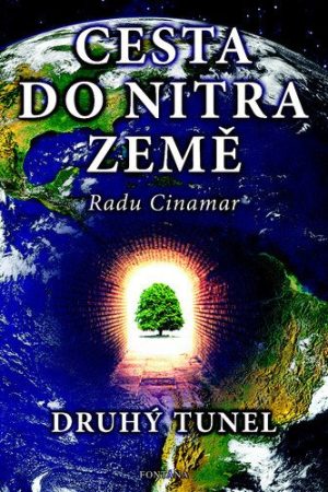 Cesta do nitra Země - Druhý tunel