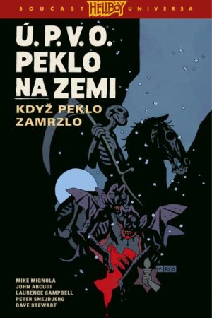 Ú.P.V.O. Peklo na zemi 7 - Když peklo zamrzlo