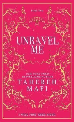 Unravel Me (Shatter Me 2)