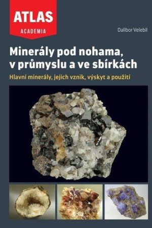 Minerály pod nohama, v průmyslu a ve sbírkách