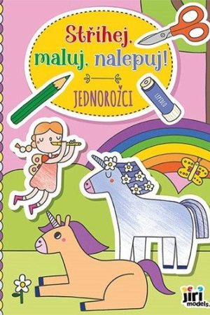Stříhej, maluj, nalepuj! Jednorožci