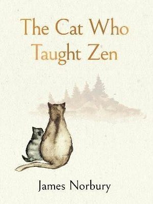 The Cat Who Taught Zen: The beautifully illustrated new tale from the bestselling author of Big Panda and Tiny Dragon