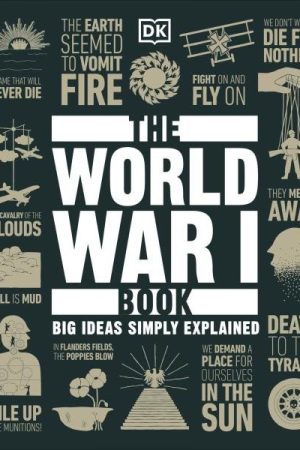 The World War I Book: Big Ideas Simply Explained