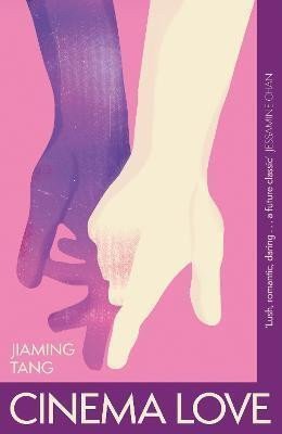 Cinema Love: ´Not just an extraordinary debut but a future classic´ Jessamine Chan