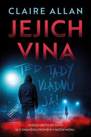 Jejich vina - Teď tady vládnu já
