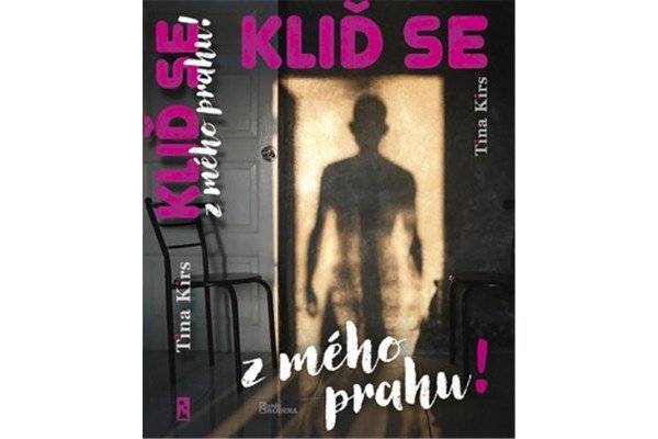 Kliď se z mého prahu