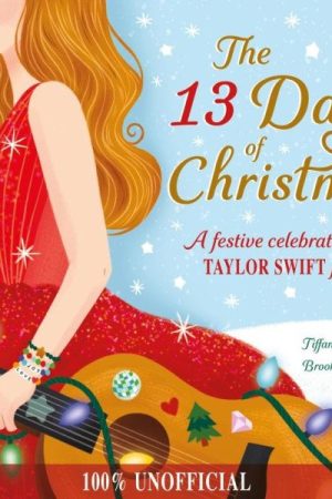 The 13 Days of Christmas: A festive celebration for Taylor Swift fans