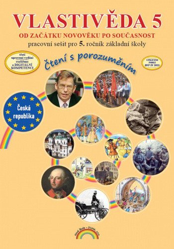 Vlastivěda 5 - Od začátku novověku po současnost - Pracovní sešit pro 5. ročník základní školy (Čtení s porozuměním)