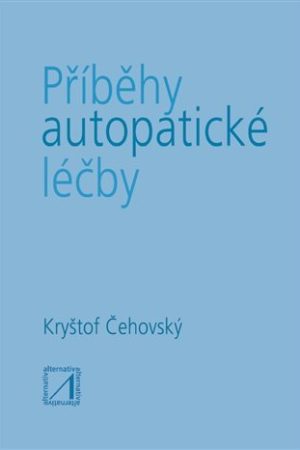 Příběhy autopatické léčby