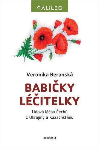 Babičky léčitelky - Lidová léčba Čechů z Ukrajiny a Kazachstánu