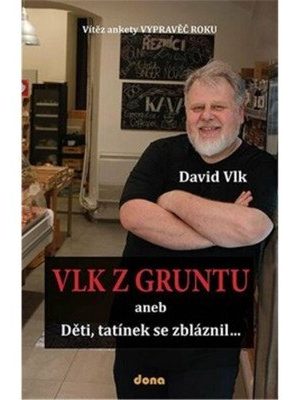 Vlk z Gruntu aneb Děti, tatínek se zbláznil...