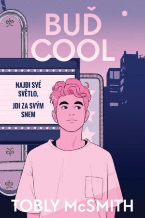Buď cool - Najdi své světlo, jdi za svým snem