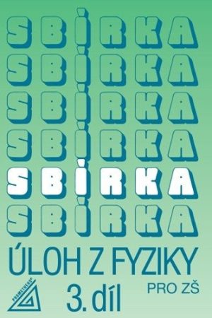 Sbírka úloh z fyziky pro ZŠ, 3. díl