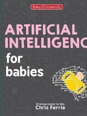 Artificial Intelligence for Babies
