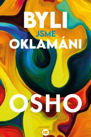 Byli jsme oklamáni