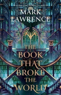 The Book That Broke the World (The Library Trilogy, Book 2)