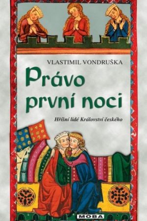 Právo první noci - Hříšní lidé Království českého