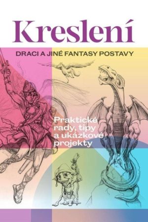 Kreslení - Draci a jiné fantasy postavy