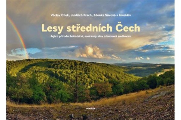 Lesy středních Čech - Jejich přírodní bohatství, současný stav a budoucí směřování