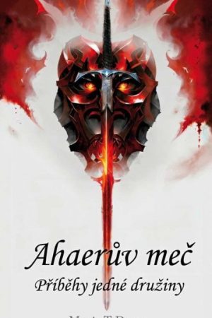 Ahaerův meč – Příběhy jedné družiny