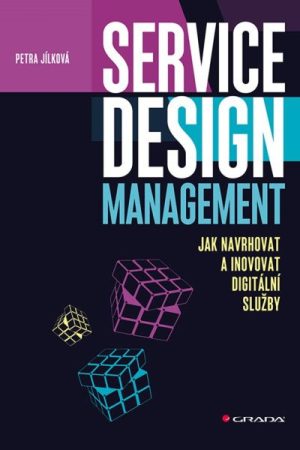 Service Design Management - Jak navrhovat a inovovat digitální služby