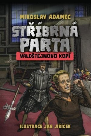 Stříbrná parta - Valdštejnovo kopí