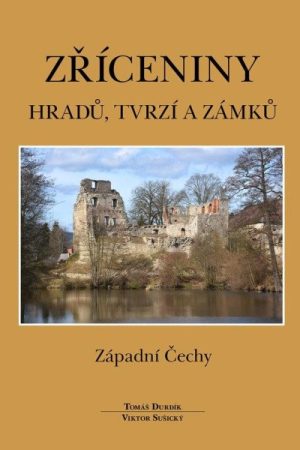 Zříceniny hradů, tvrzí a zámků - Západní Čechy