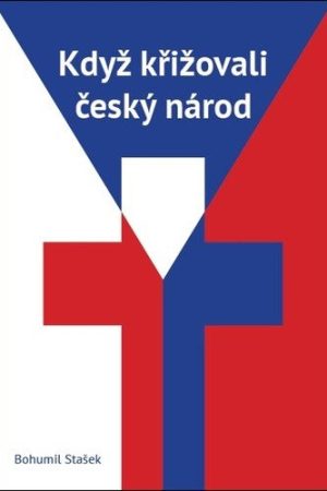 Když křižovali český národ
