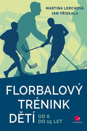 Florbalový trénink dětí od 6 do 15 let