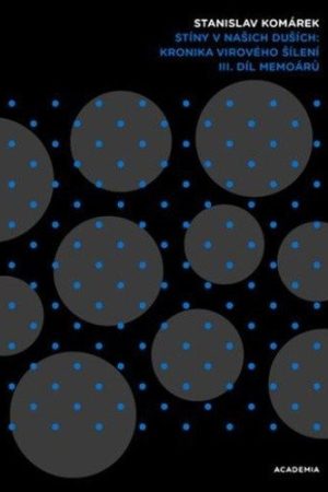 Stíny v našich duších: kronika virového šílení