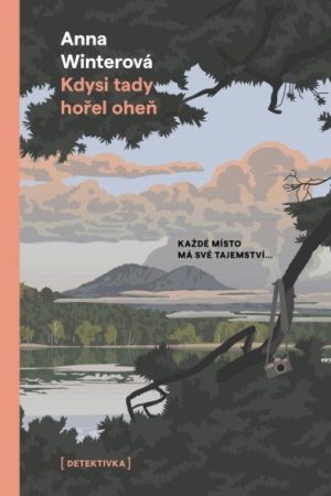 Kdysi tady hořel oheň