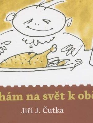 Spěchám na svět k obědu
