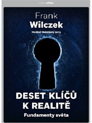 Deset klíčů k realitě - Fundamenty světa