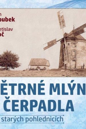 Větrné mlýny a čerpadla na starých pohlednicích
