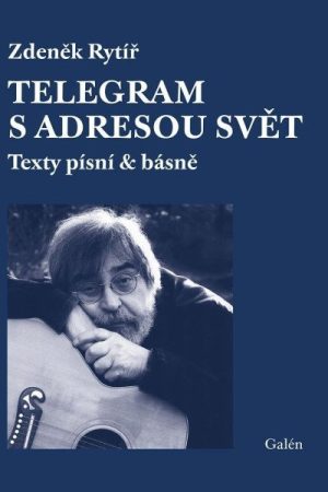 Telegram s adresou svět - Texty písní & básně