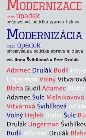 Modernizace nebo úpadek, průmyslová politika zprava i zleva v editaci