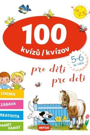 100 kvízů pro děti (5-6 let) / 100 kvízov pre deti (5-6 rokov)
