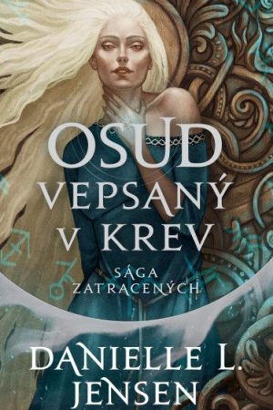 Sága zatracených: Osud vepsaný v krev