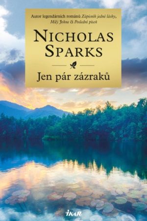 Jen pár zázraků