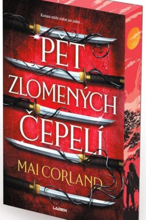 Zlomené čepele: Pět zlomených čepelí - kniha první