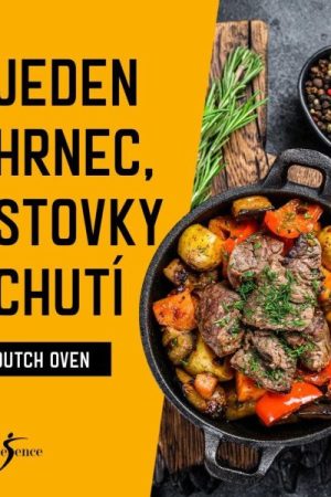 Jeden hrnec, stovky chutí  - Dutch Oven