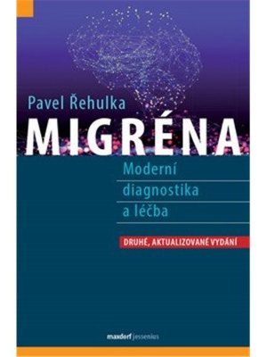 Migréna - Moderní diagnostika a léčba