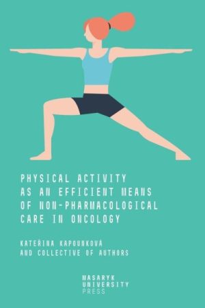 Physical Activity as an Efficient Means of Non-pharmacological Care in Oncology