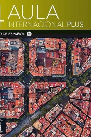 Aula internacional Plus 4 (B2.1) - Edición anotada para el docentes