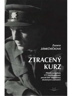 Ztracený kurz - Příběh navigátora 311. bombardovací perutě RAF