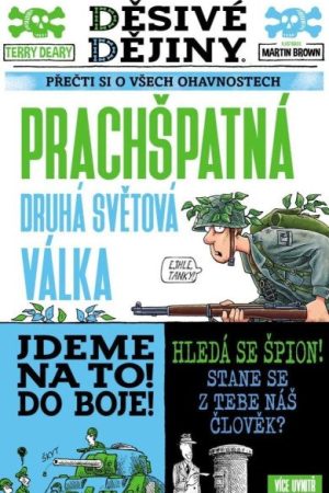 Děsivé dějiny - Prachšpatná druhá světová válka
