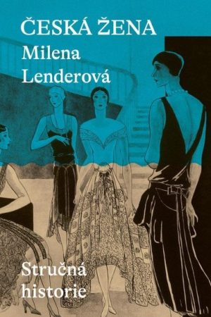 Česká žena - Stručná historie
