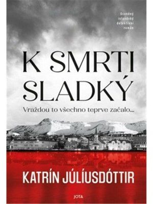 K smrti sladký