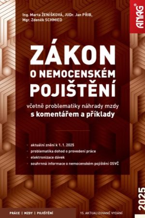 Zákon o nemocenském pojištění včetně problematiky náhrady mzdy s komentářem a příklady 2025