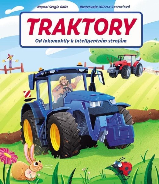 Traktory - Od lokomobily k inteligentním strojům